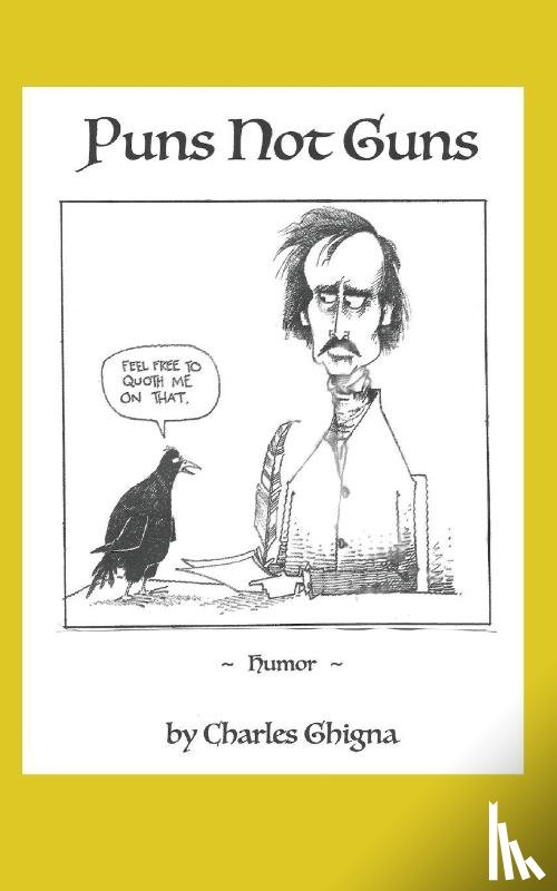Ghigna, Charles - Puns Not Guns