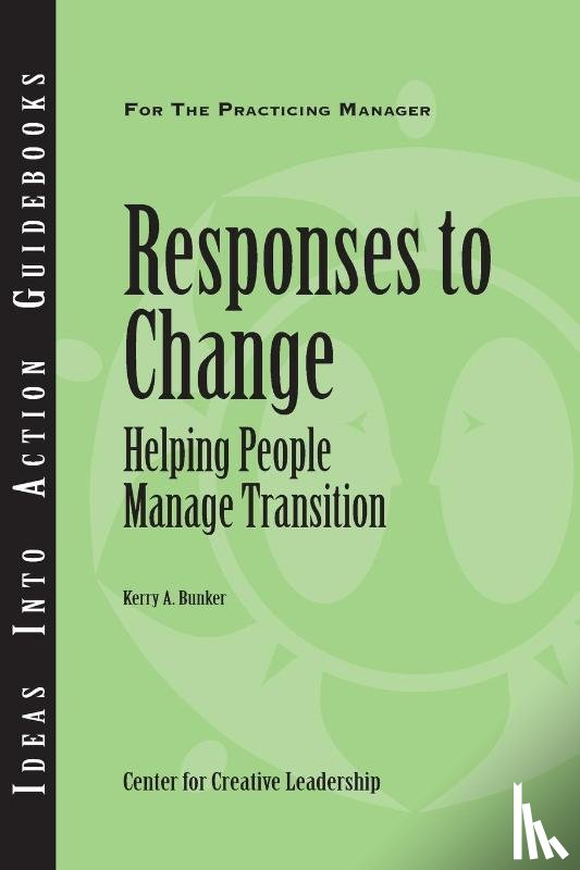 Center for Creative Leadership (CCL), Bunker, Kerry - Responses to Change