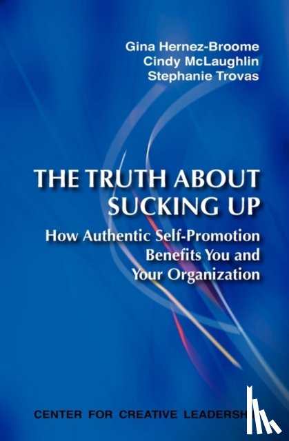 Hernez-Broome, Gina, McLaughlin, Cindy, Trovas, Stephanie - The Truth about Sucking Up