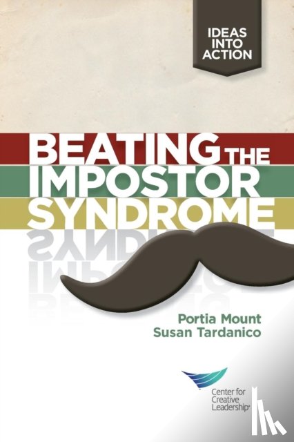 Mount, Portia, Tardanico, Susan - Beating the Impostor Syndrome