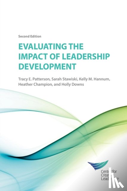 Patterson, Tracy, Stawiski, Sarah, Hannum, Kelly - Evaluating the Impact of Leadership Development 2E