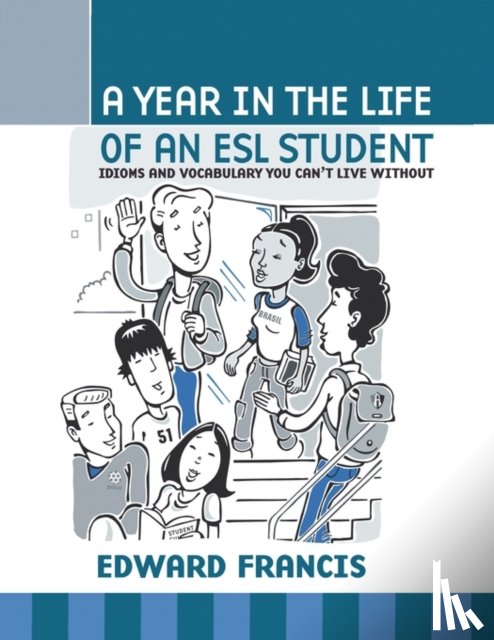 Francis, Edward - A Year in the Life of an ESL Student