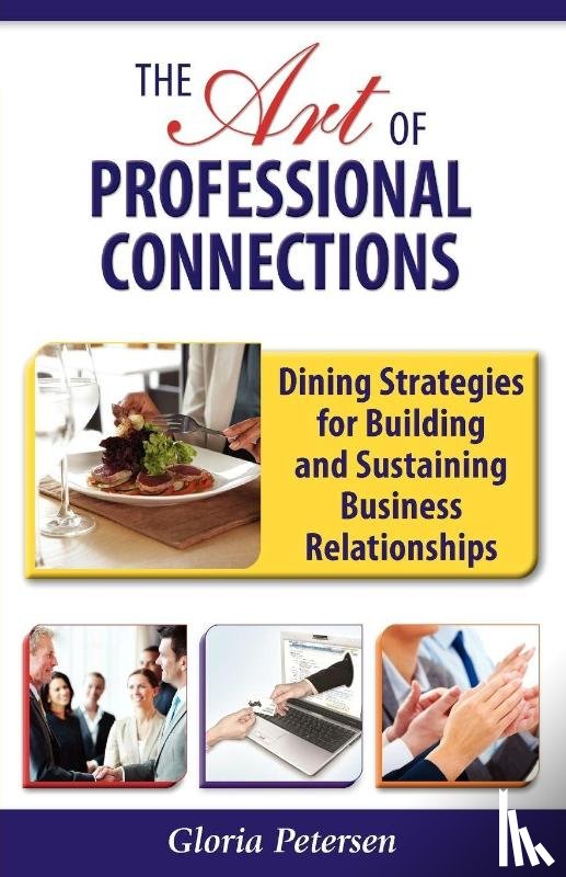 Petersen, Gloria - The Art of Professional Connections
