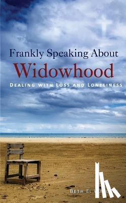 Wallace, Beth E - Frankly Speaking About Widowhood
