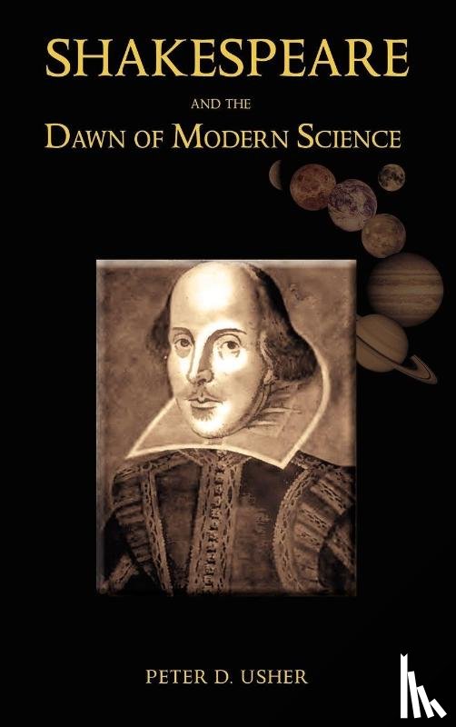 Usher, Peter D - Shakespeare and the Dawn of Modern Science
