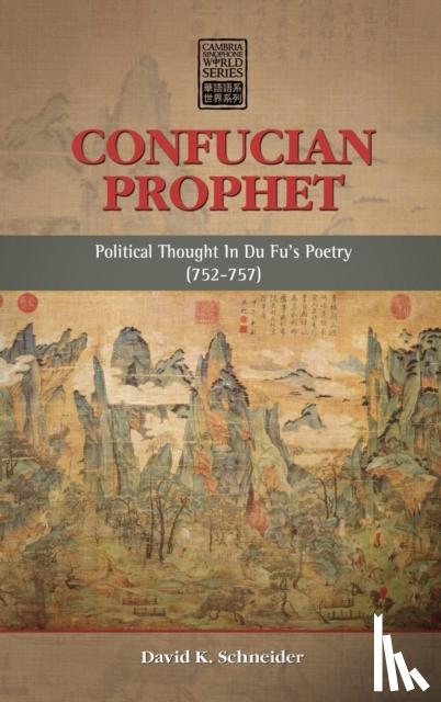 Schneider, David K - Confucian Prophet