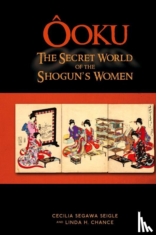 Seigle, Cecilia Segawa, Chance, Linda H - Aooku, the Secret World of the Shogun's Women