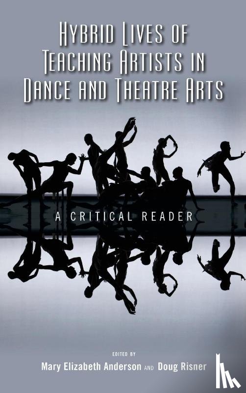  - Hybrid Lives of Teaching Artists in Dance and Theatre Arts