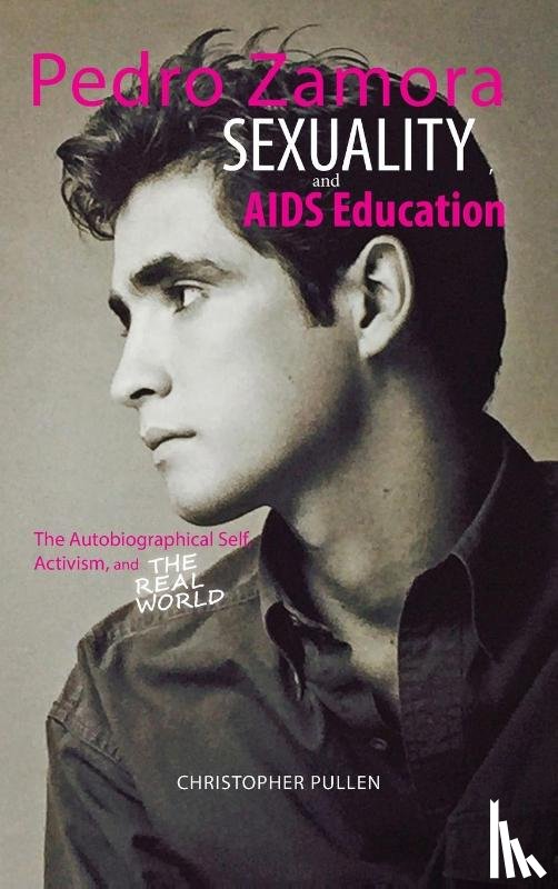 Pullen, Christopher (Bournemouth University, UK) - Pedro Zamora, Sexuality, and AIDS Education