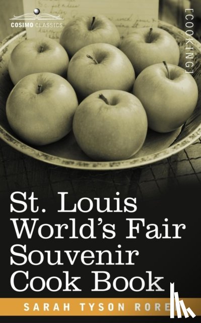 Rorer, Sarah Tyson - St. Louis World S Fair Souvenir Cook Book