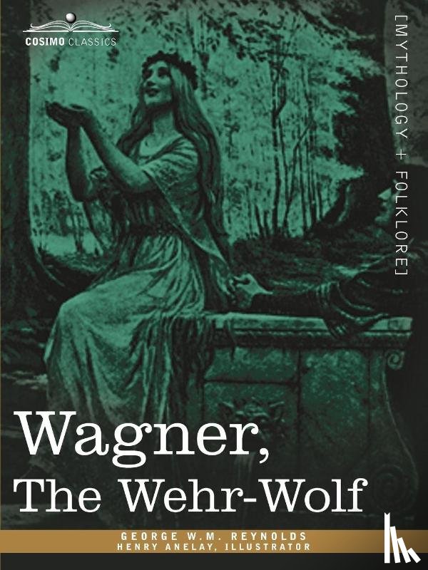 Reynolds, George W M - Wagner, the Wehr-Wolf