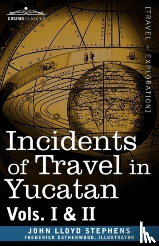 Stephens, John Lloyd - Incidents of Travel in Yucatan, Vols. I and II
