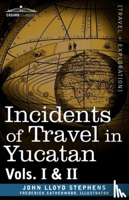 Stephens, John Lloyd - Incidents of Travel in Yucatan, Vols. I & II