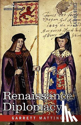Mattingly, Garrett - Renaissance Diplomacy