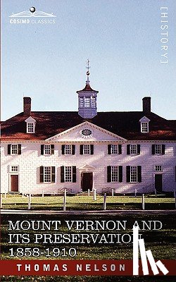Page, Thomas Nelson - Mount Vernon and Its Preservation