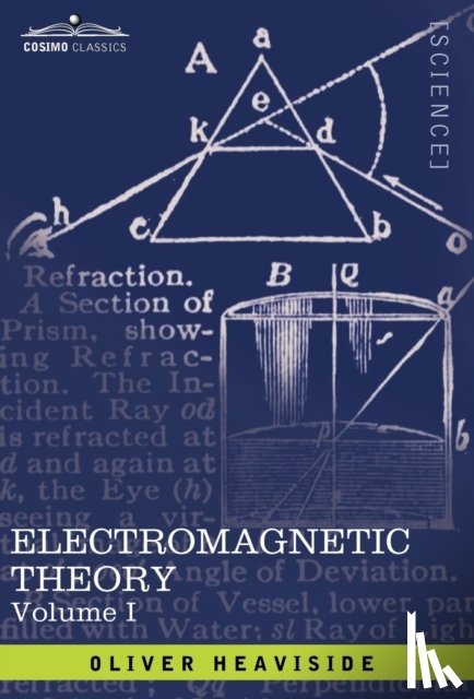 Heaviside, Oliver - Electromagnetic Theory, Vol. I