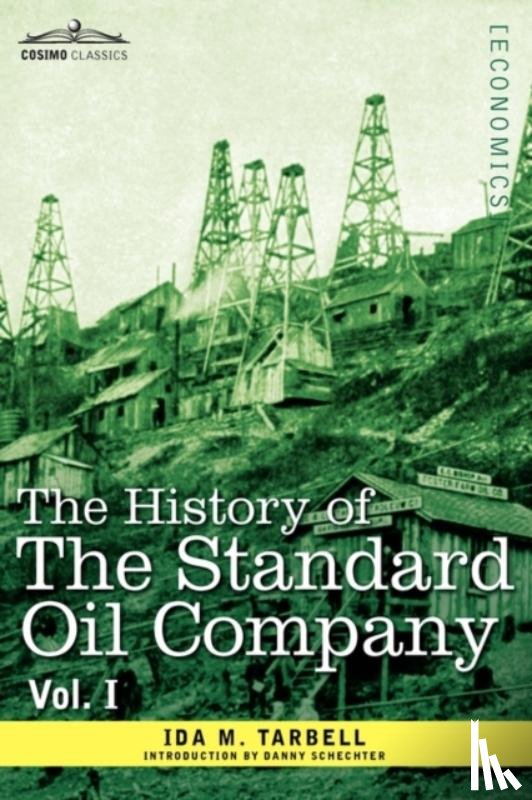 Tarbell, Ida M - The History of the Standard Oil Company, Vol. I (in Two Volumes)