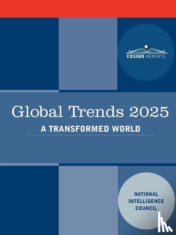 National Intelligence Council, Intellige, National Intelligence Council - Global Trends 2025