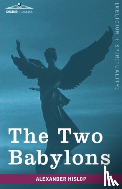 Hislop, Alexander - The Two Babylons