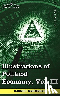 Martineau, Harriet - Illustrations of Political Economy, Vol. III (in 9 Volumes)