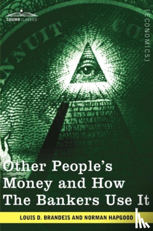 Brandeis, Louis D - Other People's Money and How the Bankers Use It