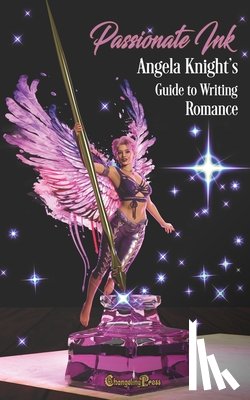 Knight, Angela - Passionate Ink: Angela Knight's Guide to Writing Romance