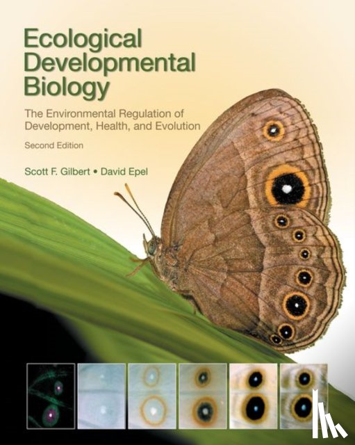 Gilbert, Scott F. - Ecological Developmental Biology