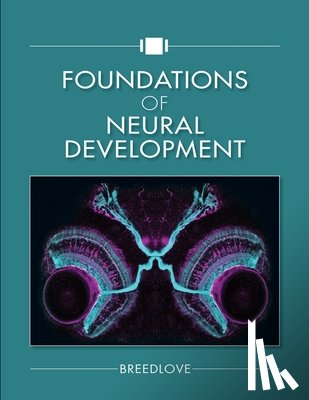 Breedlove, S. Marc - Foundations of Neural Development