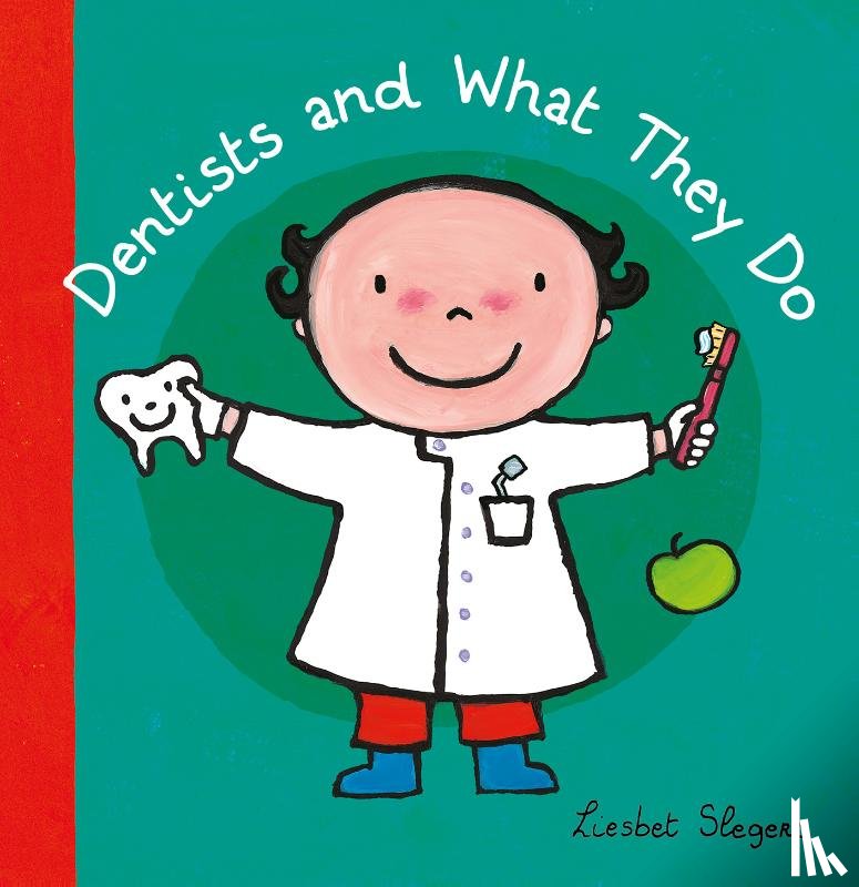 Liesbet Slegers - Dentists and What They Do