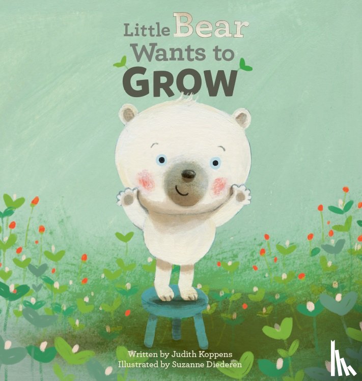 Judith Koppens - Little Bear Wants to Grow