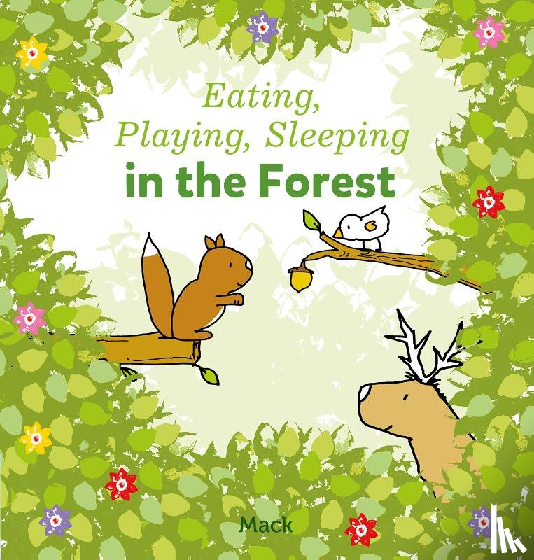 Gageldonk, Mack van - Eating, Playing, Sleeping in the Forest