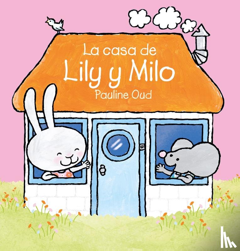 Oud, Pauline - La Casa de Lily y Milo