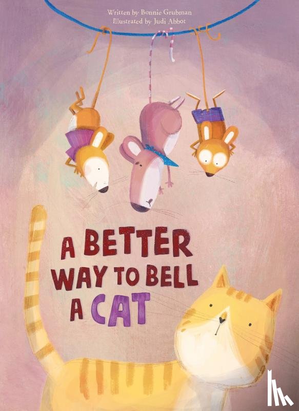 Grubman, Bonnie - A Better Way to Bell a Cat