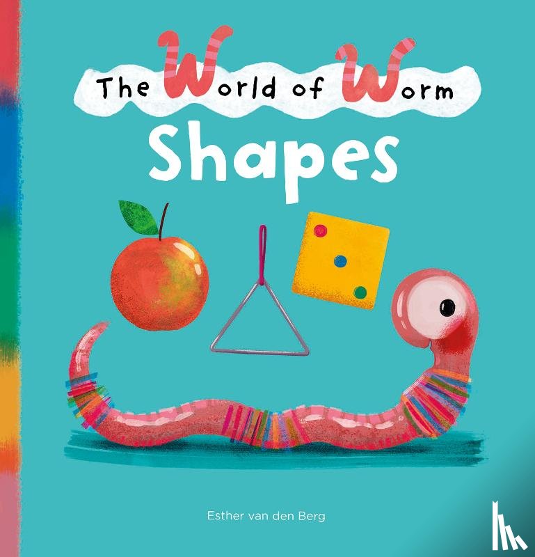 Berg, Esther van den - The World of Worm, Shapes