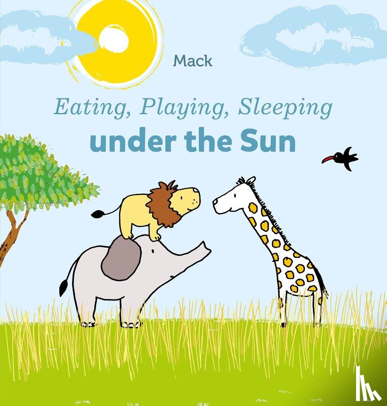 Gageldonk, Mack van - Eating, Playing, Sleeping under the Sun