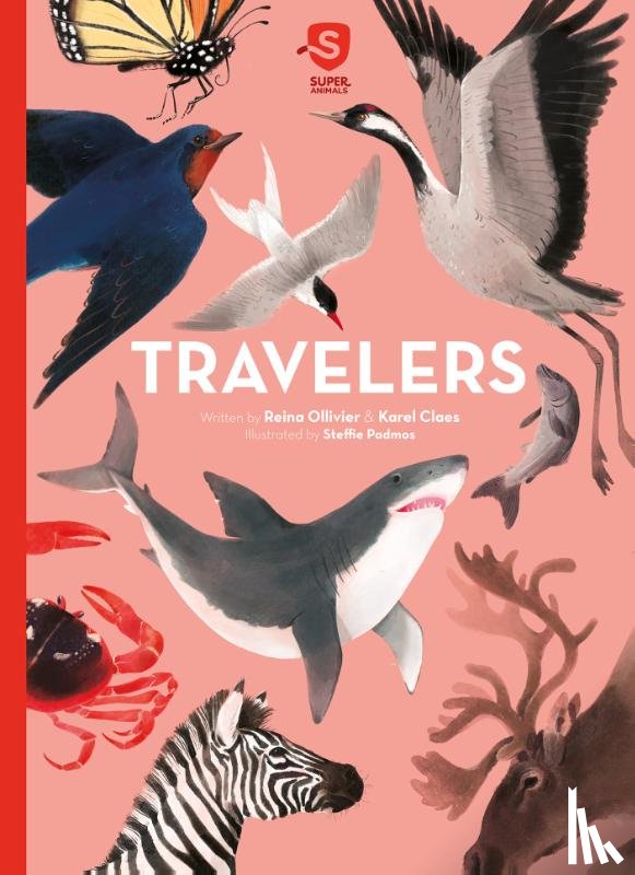 Ollivier, Reina, Claes, Karel - Super Animals. Travelers