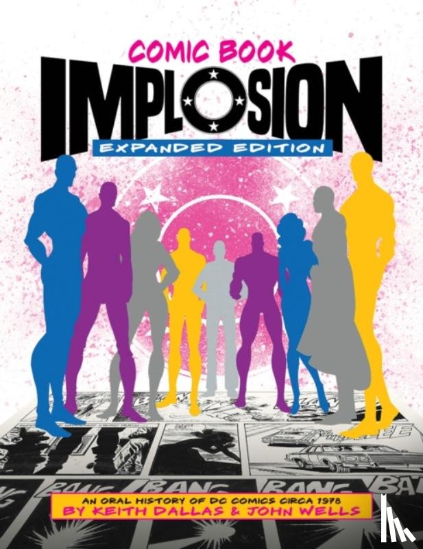 Dallas, Keith, Wells, John - Comic Book Implosion (Expanded Edition)