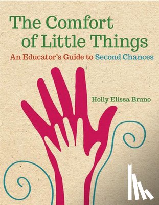 Bruno, Holly Elissa - The Comfort of Little Things