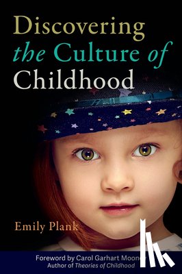 Plank, Emily - Discovering the Culture of Childhood