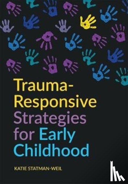 Statman-Weil, Katie - Trauma-Responsive Strategies for Early Childhood