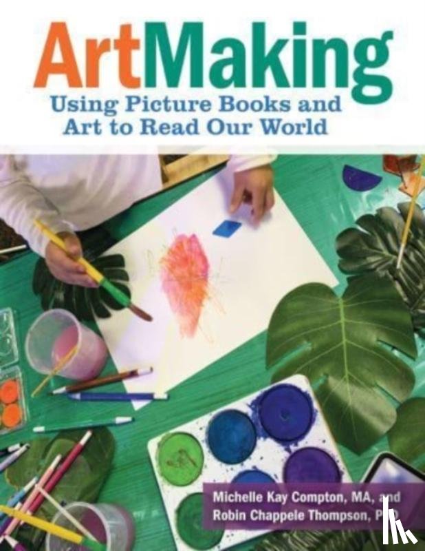 Compton, Michelle Kay, Thompson, Robin Chappele - ArtMaking