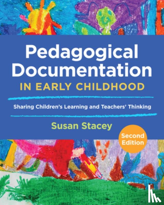 Stacey, Susan - Pedagogical Documentation in Early Childhood: Sharing Children's Learning and Teachers' Thinking