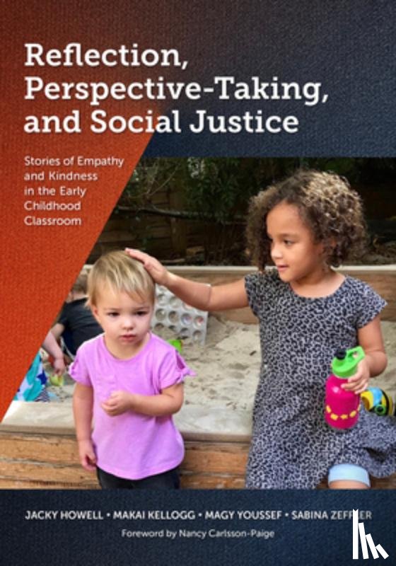 Howell, Jacky - Reflection, Perspective-Taking, and Social Justice: Stories of Empathy and Kindness in the Early Childhood Classroom