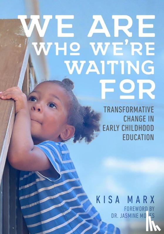 Marx, Kisa - We Are Who We're Waiting For
