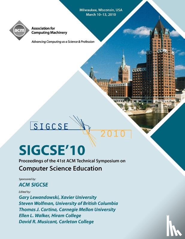 Acm Sigcse Proceedings Committee - Sigcse 10 Proceedings of the 41st ACM International Conference of Computer Science Education