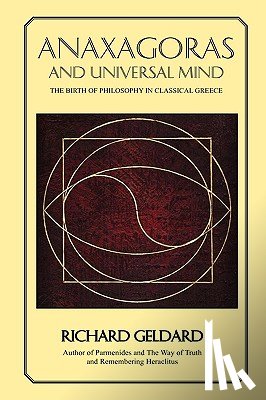Geldard, Richard G. - Anaxagoras and Universal Mind