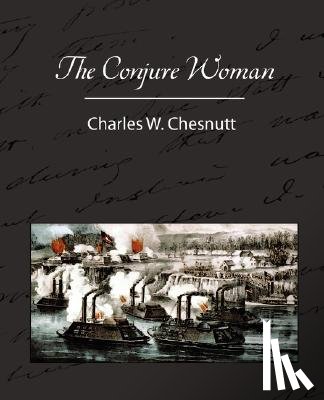 Chesnutt, Charles Waddell - The Conjure Woman