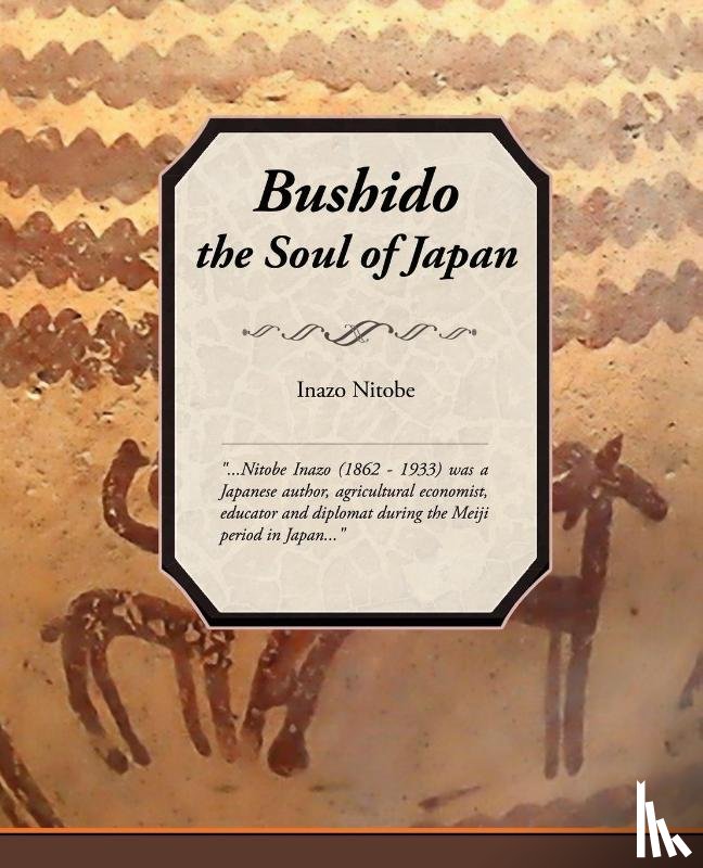 Nitobe, Inazo - Bushido, the Soul of Japan