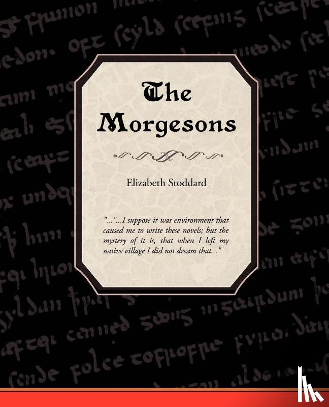 Stoddard, Elizabeth - The Morgesons