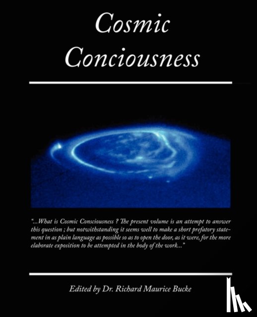 Bucke, Dr Richard Maurice - Cosmic Conciousness